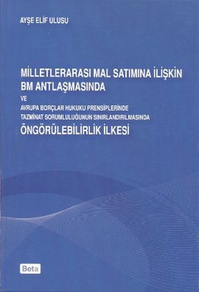 Milletlerarası Mal Satımına İlişkin BM Antlaşmasında ve Avrupa Borçları Hukuku Prensiplerinde Tazmin.pdf