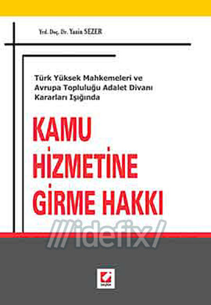 Türk Yüksek Mahkemeleri ve Avrupa Topluluğu Adalet Divanı Kararları Işığında Kamu Hizmetine Girme Ha.pdf