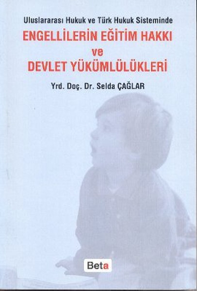 Uluslararası Hukuk ve Türk Hukuk Sisteminde Engellilerin Eğitim Hakkı ve Devlet Yükümlülükleri.pdf