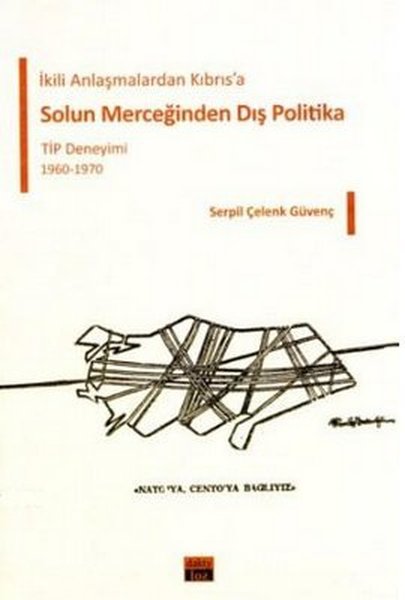 İkili Anlaşmalardan Kıbrısa Solun Merceğinden Dış Politika TİP Deneyimi 1960-1970.pdf