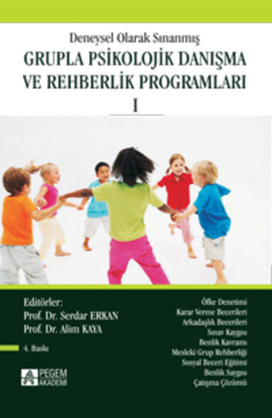 Deneysel Olarak Sınanmış Grupla Psikolojik Danışma ve Rehberlik Programları Cilt: 1.pdf