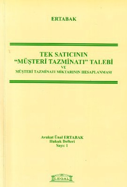 Tek Satıcının Müşteri Tazminatı Talebi ve Müşteri Tazminatı Miktarının Hesaplanması.pdf