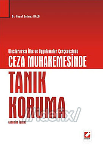 Uluslararası İlke ve Uygulamalar Çerçevesinde Ceza Muhakemesinde Tanık Koruma.pdf