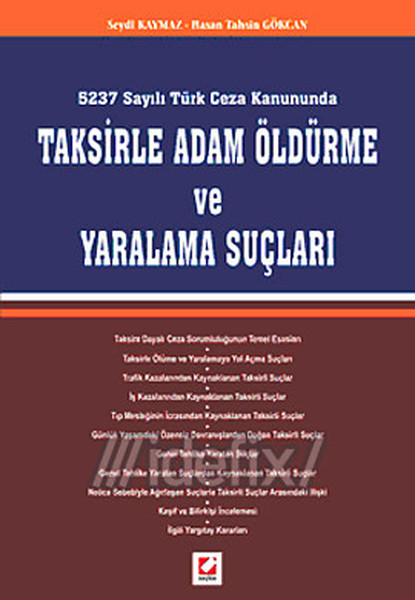 5237 Sayılı Türk Ceza Kanununda Taksirle Adam Öldürme ve Yaralama Suçları.pdf