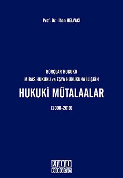 Borçlar Hukuku Miras Hukuku ve Eşya Hukukuna İlişkin Hukuki Mütalaalar.pdf