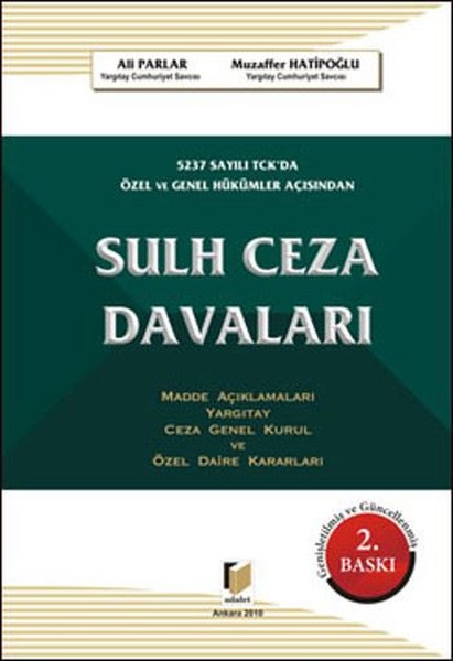 5237 Sayılı TCKda Özel ve Genel Hükümler Açısından Sulh Ceza Davaları.pdf