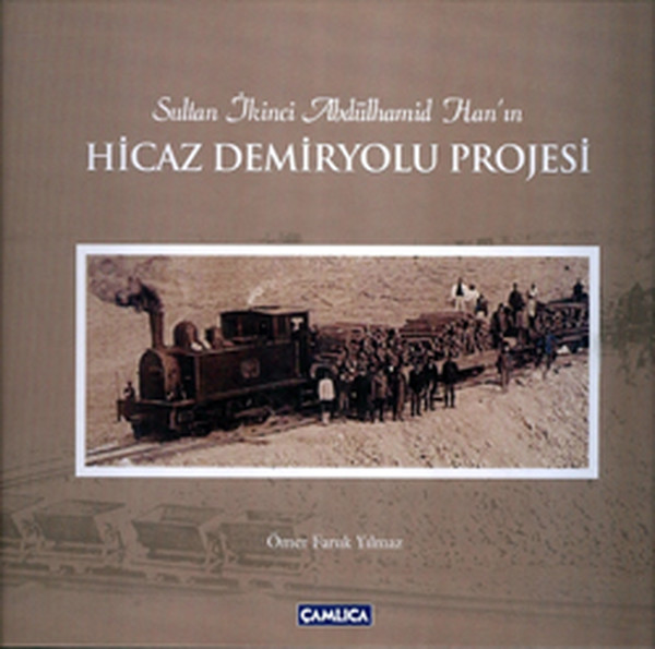 Sultan İkinci Abdülhamid Hanın Hicaz Demiryolu Projesi.pdf