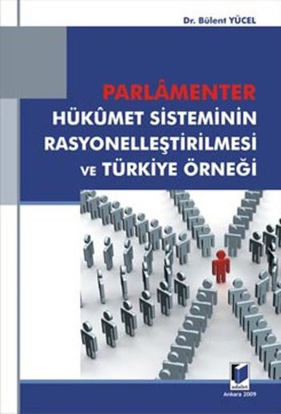 Parlamenter Hükümet Sisteminin Rasyonelleştirilmesi ve Türkiye Örneği.pdf