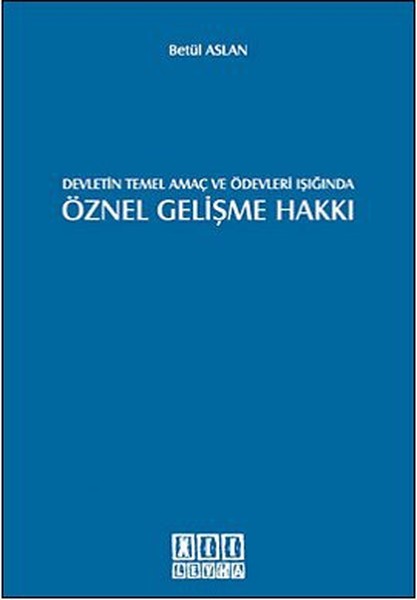 Devletin Temel Amaç ve Ödevleri Işığında Öznel Gelişme Hakkı.pdf