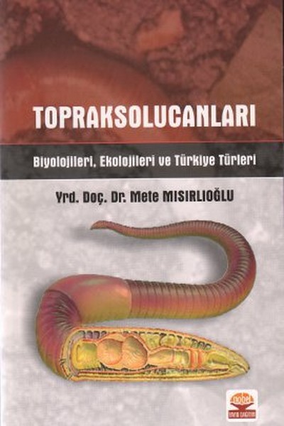 Toprak Solucanları Biyolojileri, Ekolojileri ve Türkiye Türleri.pdf