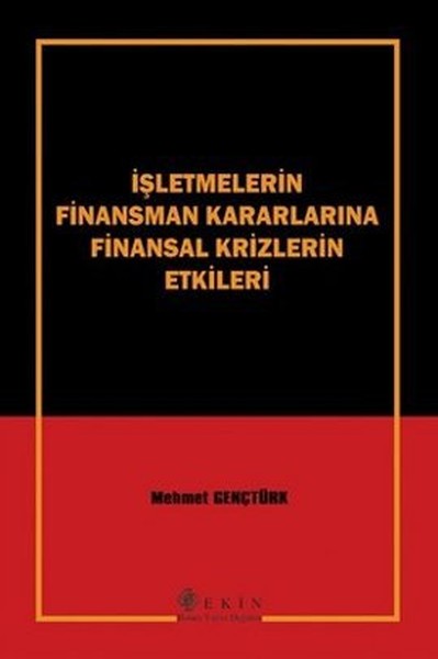 İşletmelerin Finansman Kararlarına Finansal Krizlerin Etkileri.pdf