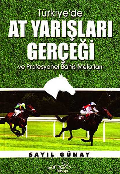 Türkiyede At Yarışları Gerçeği ve Profesyonel Bahis Metotları.pdf