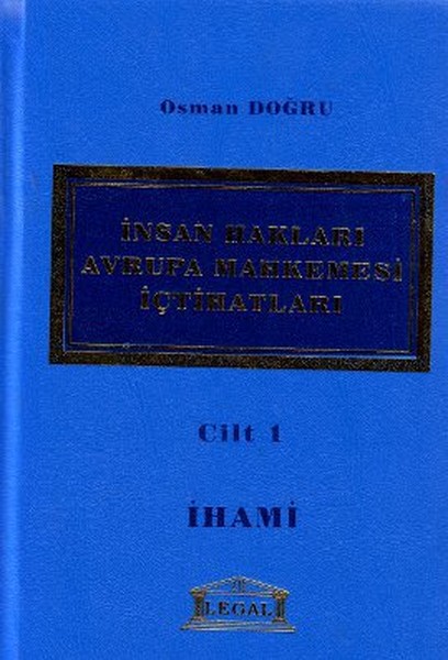 İnsan Hakları Avrupa Mahkemesi İçtihatları Cilt: 1.pdf