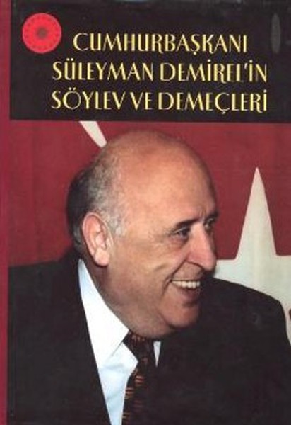 Cumhurbaşkanı Süleyman Demirelin Söylev ve Demeçleri.pdf