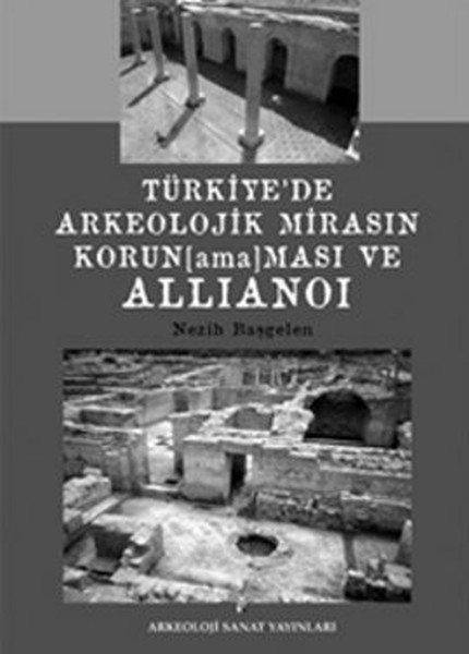 Türkiyede Arkeolojik Mirasın Korunamaması ve Allianoi.pdf