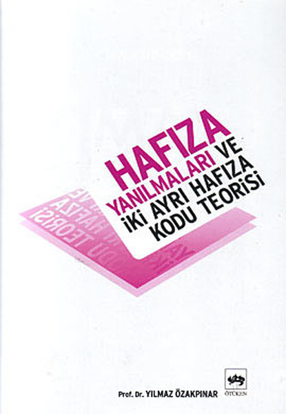 Hafıza Yanılmaları ve İki Ayrı Hafıza Kodu Teorisi.pdf