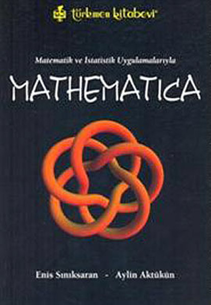 Matematik ve İstatistik Uygulamalarıyla Mathematica.pdf