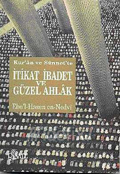 Kuran ve Sünnette İtikat - İbadet ve Güzel Ahlak.pdf