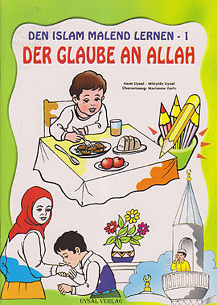 Den Islam Malend Lernen - 1 / Der Glaube An Allah.pdf