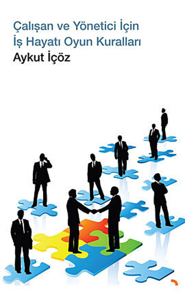 Çalışan ve Yönetici İçin İş Hayatı Oyun Kuralları.pdf
