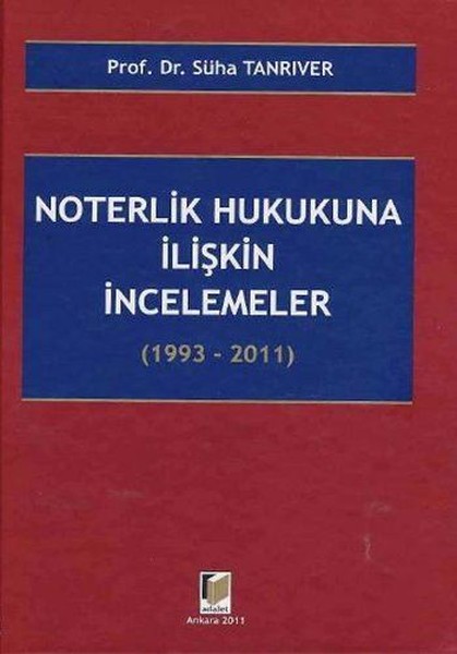 Noterlik Hukukuna İlişkin İncelemeler (1993-2011).pdf