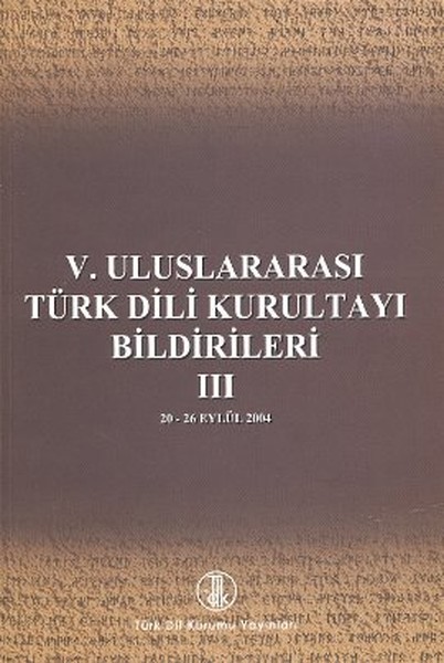 5. Uluslararası Türk Dili Kurultayı Bildirileri 3.pdf