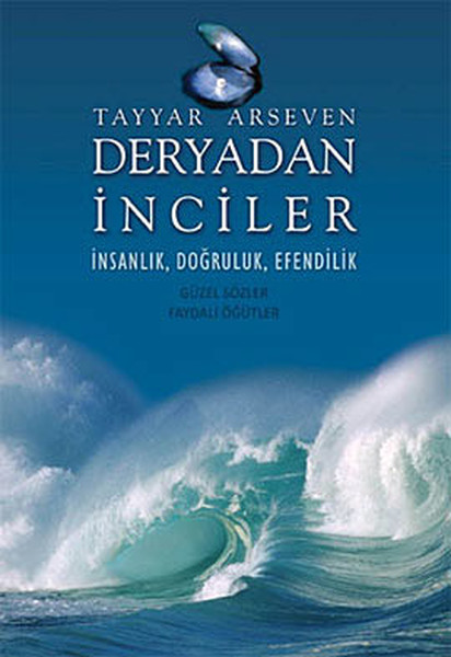 Deryadan İnciler - İnsanlık, Doğruluk, Efendilik.pdf