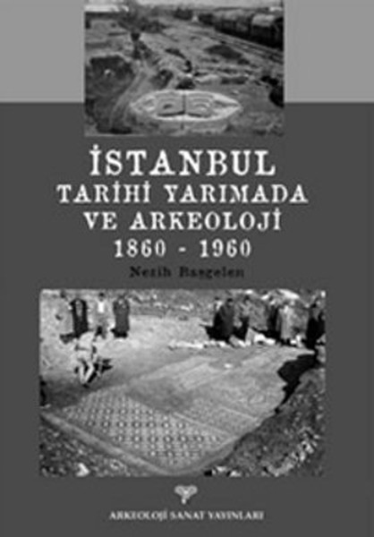 İstanbul Tarihi Yarımada ve Arkeoloji 1860-1960.pdf