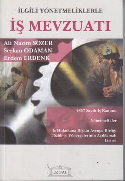İlgili Yönetmeliklerle İş Mevzuatı (Orta Boy).pdf