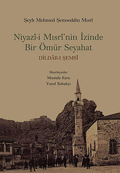 Niyazi-i Mısrinin İzinde Bir Ömür Seyahat.pdf