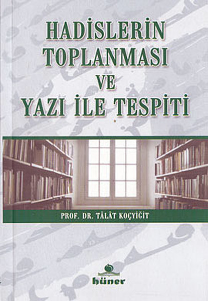 Hadislerin Toplanması ve Yazı İle Tespiti.pdf