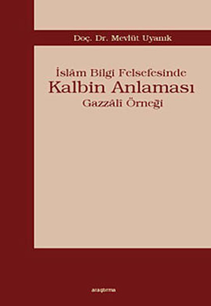İslam Bilgi Felsefesinde Kalbin Anlaması.pdf