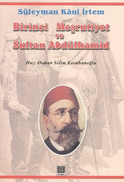 Birinci Meşrutiyet ve Sultan Abdülhamid.pdf