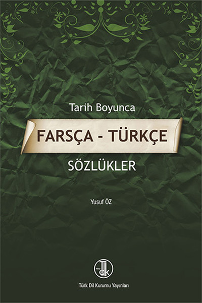 Tarih Boyunca Farsça - Türkçe Sözlükler.pdf