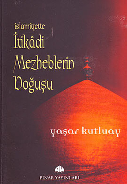 İslamiyette İtikadi Mezheplerin Doğuşu.pdf
