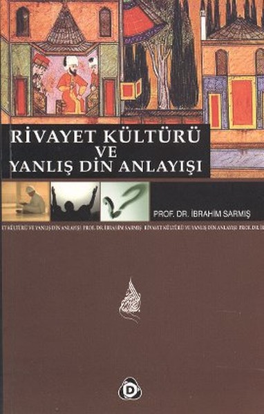 Rivayet Kültürü ve Yanlış Din Anlayışı.pdf