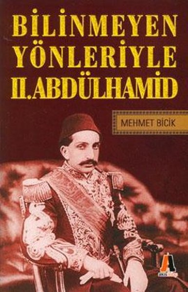 Bilinmeyen Yönleriyle 2. Abdülhamid.pdf