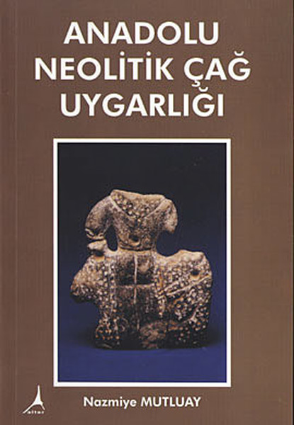 Anadolu Neolitik Çağ Uygarlığı.pdf
