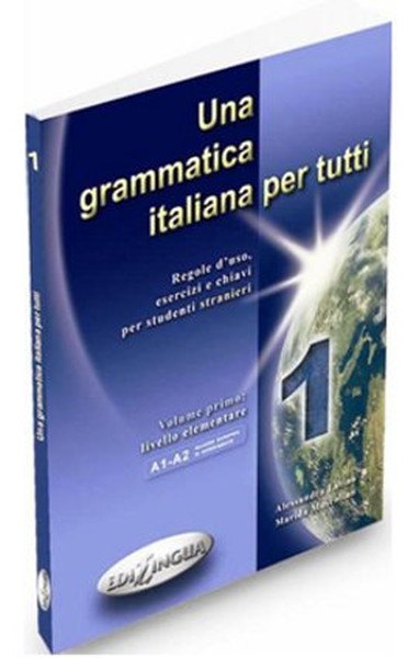 Una Grammatica Italiana Per Tutti 1 (İtalyanca Temel Seviye Gramer).pdf