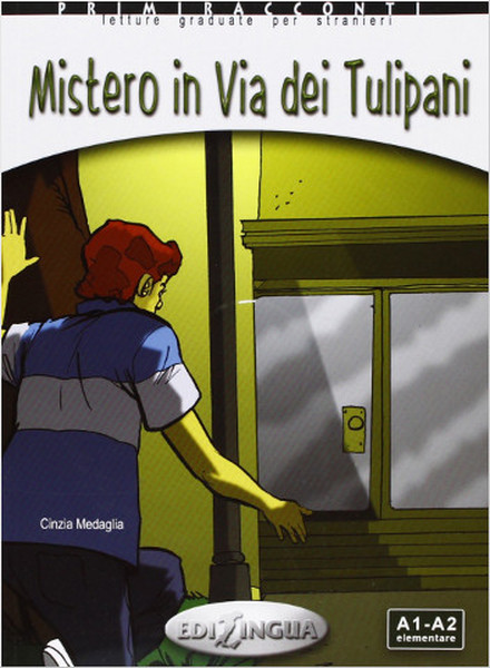 Misterio in Via dei Tulipani +CD - İtalyanca Okuma Kitabı Temel Seviye (A1-A2).pdf
