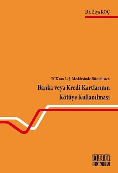 TCKnın 245. Maddesinde Düzenlenen Banka veya Kredi Kartlarının Kötüye Kullanılması.pdf