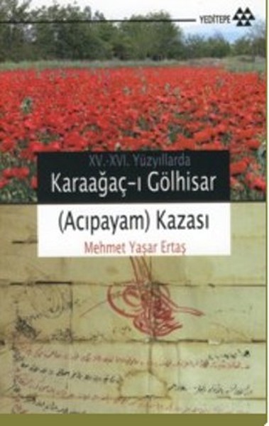 15-16. Yüzyıllarda Karaağaç-ı Gölhisar (Acıpayam) Kazası.pdf