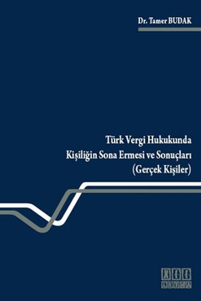 Türk Vergi Hukukunda Kişiliğin Sona Ermesi ve Sonuçları (Gerçek Kişiler).pdf