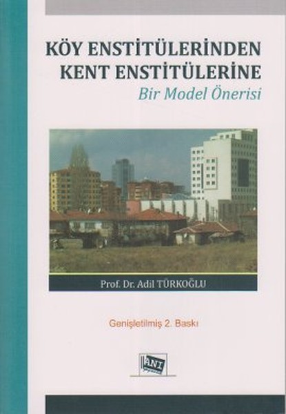 Köy Enstitülerinden Kent Enstitülerine Bir Model Önerisi.pdf
