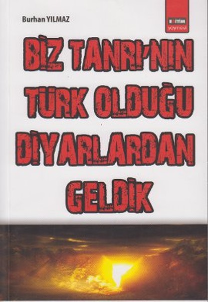 Biz Tanrının Türk Olduğu Diyarlardan Geldik.pdf