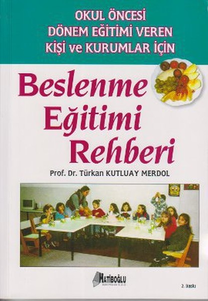 Okul Öncesi Dönem Eğitimi Veren Kişi ve Kurumlar İçin Beslenme Eğitimi Rehberi.pdf