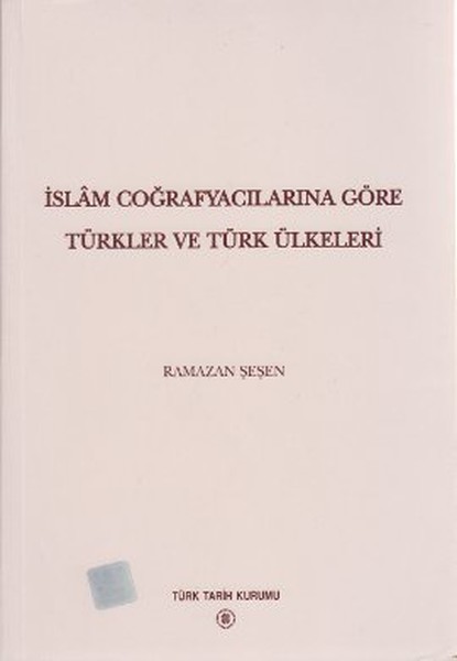 İslam Coğrafyalarına Göre Türkler ve Türk Ülkeleri.pdf