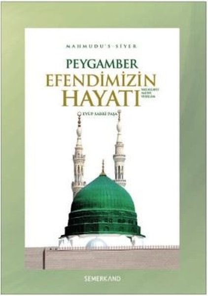Peygamber Efendimizin (S.A.V) Hayatı (Ciltli) - Mahmudus Siyer.pdf