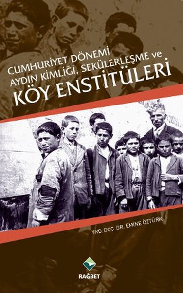 Cumhuriyet Dönemi Aydın Kimliği Sekülerleşme ve Köy Enstitüleri.pdf