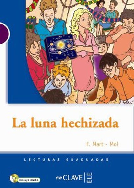 La Luna Hechizada + CD (LG Nivel-1) İspanyolca Okuma Kitabı.pdf